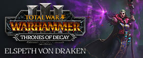 Total War: WARHAMMER III - Elspeth - Thrones of Decay