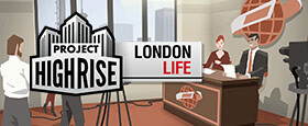 Project Highrise: London Life