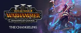 Total War: WARHAMMER III - The Changeling - Shadows of Change