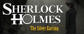 Sherlock Holmes: The Silver Earring