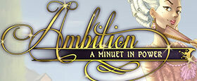 Ambition: A Minuet in Power